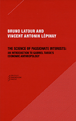 Latour and Lépinay (2009) The Science of Passionate Interests