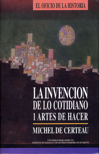 Portada del libro"La invención de lo cotidiano" de M. de Certau