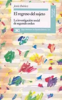 Portada del libro "El regreso del sujeto", de Jesús Ibáñez
